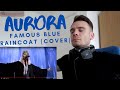 FIRST TIME hearing Aurora - Famous Blue Raincoat (Cover)