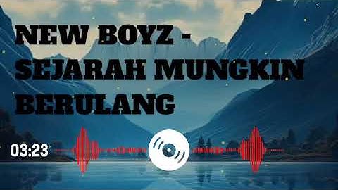 New Boyz - Sejarah Mungkin Berulang (Music Video)