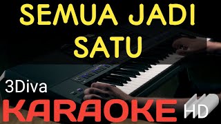 Download Lagu 3DIVA - SEMUA JADI SATU KARAOKE MP3