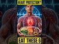 These 6 Foods Are Quietly Saving Your Heart #HeartHealth #Prevention #SmartEating