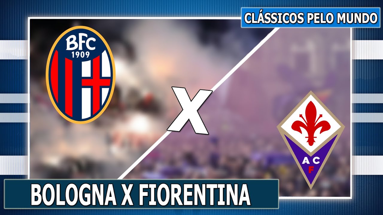 BOLOGNA X FIORENTINA l CLÁSSICOS PELO MUNDO EP. 173 