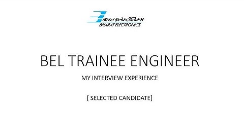 BEL TRAINEE ENGINEER INTERVIEW EXPERIENCE || SELECTED CANDIDATE