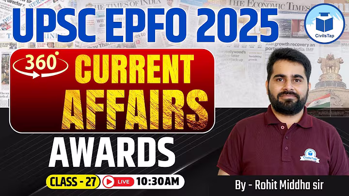 UPSC EPFO 2025 | Free one-year Current Affairs Series | Awards| Class-27 | Civilstap | by Rohit Sir