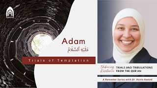 Episode 11- Prophet Adam- Trials of Temptation