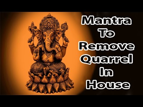 Mantra To Remove Quarrel In House l Shree Ganesha Mantra l   