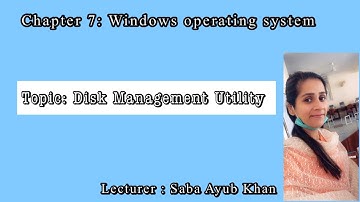 ICS PART 1|| chapter 7||Disk management utility|| windows explorer||Print queue||File managment