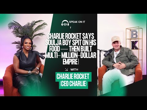 Charlie Rocket Says Soulja Boy Spit on His Food —Now He Runs Million Dollar Businesses | Speak On It