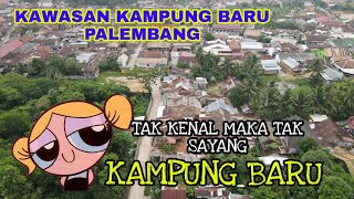 Kampung Baru Palembang , siapa yang tidak tau ? Wow Padat juga ternyata