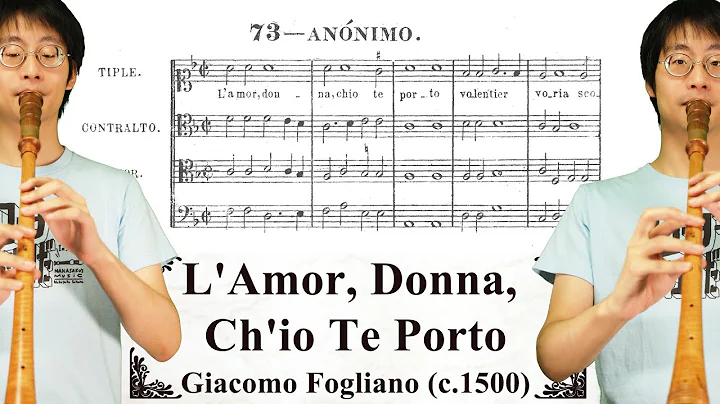 Giacomo Fogliano: L'Amor, Donna, Ch'io Te Porto (c...