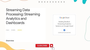 Streaming Data Processing: Streaming Analytics and Dashboards | Data Engineer Learning path