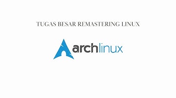 Presentasi Proposal Remastering Arch Linux