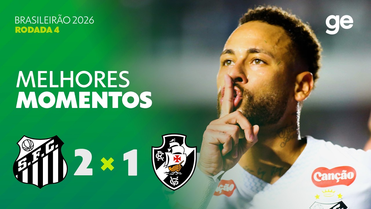 SANTOS 2 X 1 VASCO | MELHORES MOMENTOS | 4ª RODADA BRASILEIRÃO 2026 | ge.globo