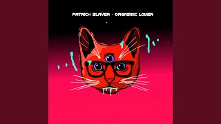 Orgasmic Lover (The MNML Attack Remix) - Patrick Slayer