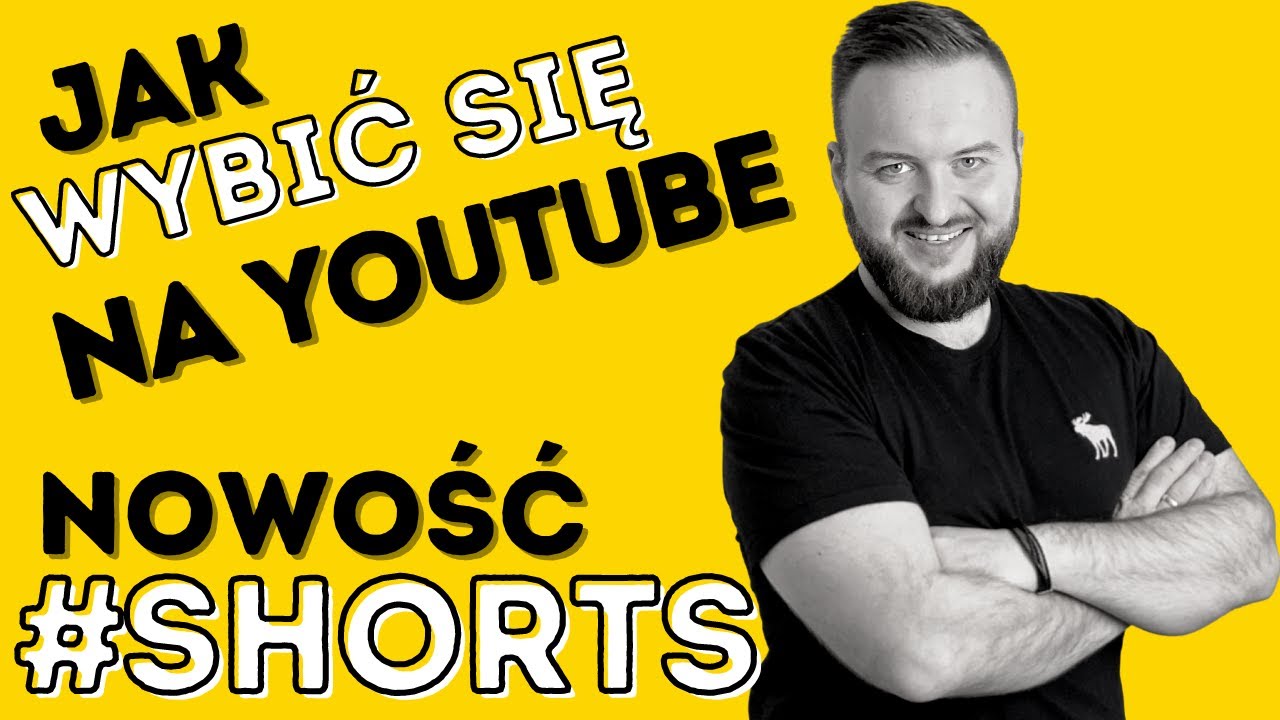 Jak Wybić Się Na YouTube (2023) - Sposób na SHORTS (krótkie filmy na YouTube)