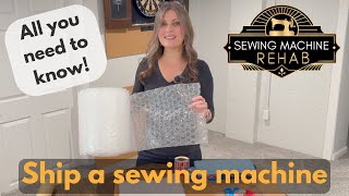 Don't Ship a Sewing Machine Without Watching This!