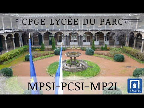 Faire MPSI-PCSI-MP2I au lycée du Parc