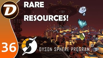 WE HAVE ALL RARE RESOURCES NOW! - Dyson Sphere Program - Let