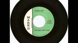 The Soul Survivors - All My Love