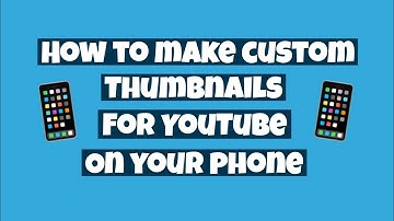 How to make custom thumbnails on YouTube (IOS)