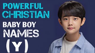 14 Awesome Christian Baby Boy Names List of Letter Y | Biblical Baby Boy Names | Parenting Aid 14 Awesome Christian Baby Boy Names List of Letter Y | Biblical Baby Boy Names | Parenting Aid