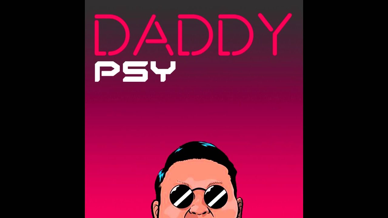 Cl daddy. Psy Daddy. Psy Daddy обложка. Daddy Psy, CL. Psy, CL - Daddy обложка.