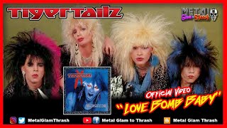 TIGERTAILZ - "Love Bomb Baby" (1990) OFFICIAL VIDEO from album "Bezerk"