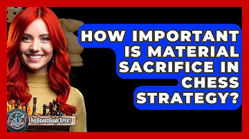 How Important Is Material Sacrifice In Chess Strategy? - The Board Game Xpert