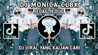 DJ TIA MONIKA X CLBK JEDAG JEDUG VIRAL TIKTOK YANG KALIAN CARI !