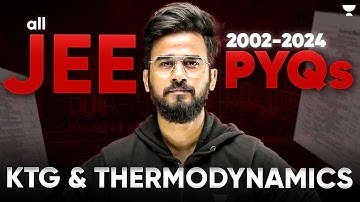 All JEE Main KTG & THERMODYNAMICS PYQs (2002-2024) | Complete Problem Analysis & Solutions