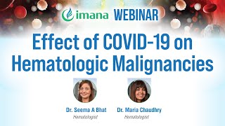 Effect of COVID-19 on Hematologic Malignancies || Dr. Seema Ali Bhat || Dr. Maria Chaudhry || Cancer