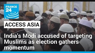 India's Modi accused of targeting Muslims as election gathers momentum • FRANCE 24 English