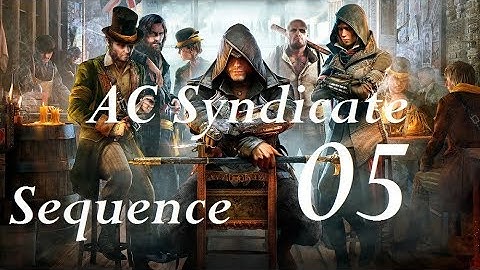 Assassins creed Syndicate Sequence 5 Part 12 Friendly competition