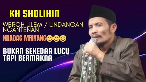 PENGAJIAN KH SOLIHIN || WEROH ULEM NDADAK MRIYANG .LUCU POLL || TERBARU 2024 #palinglucu
