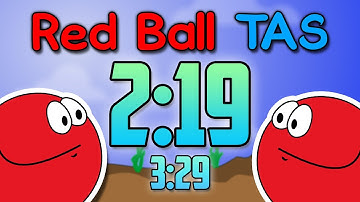 Red Ball TAS 12 Levels / 17 Levels in 2:19.645 / 3:29.065