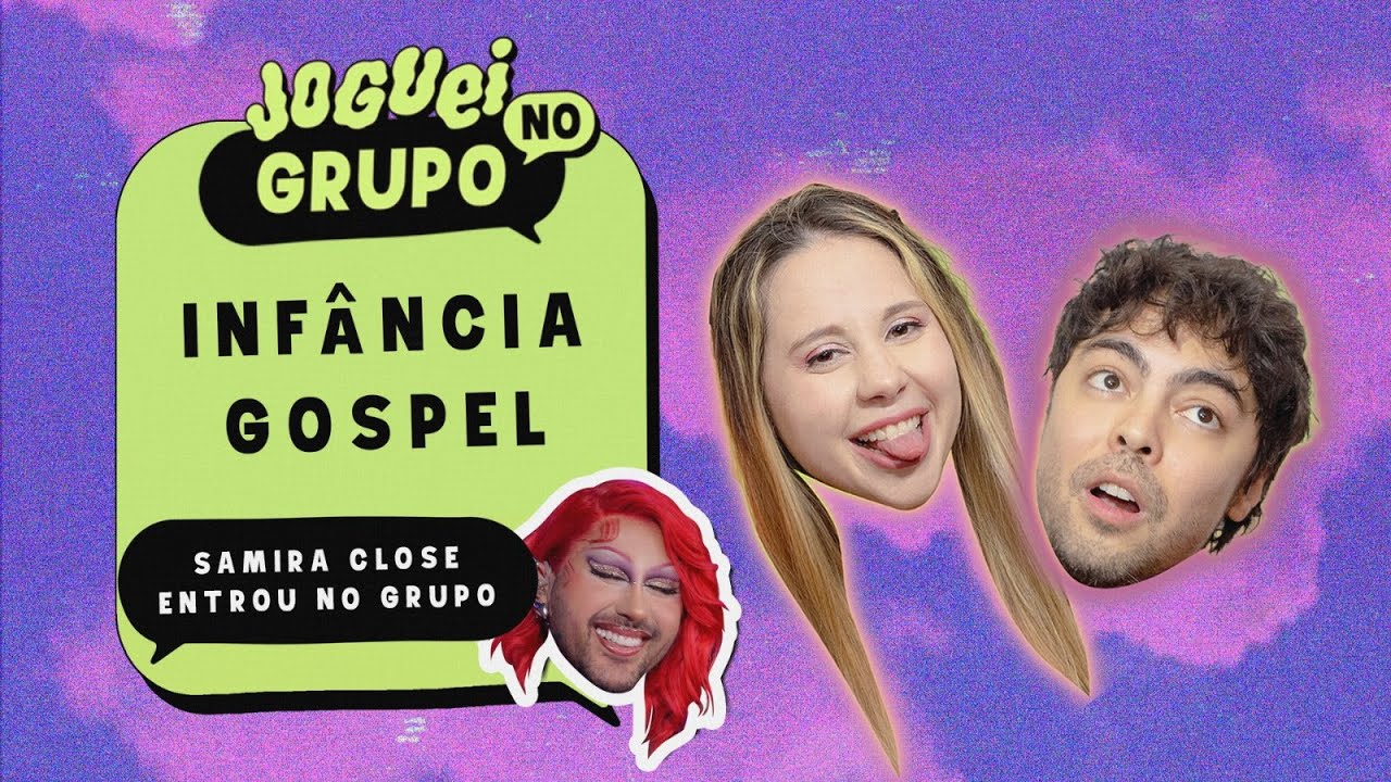 EPISÓDIO EM VÍDEO #85 - Infância Gospel feat @SamiraClose