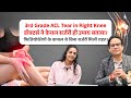 #rd Grade ACL tear In Knee | Dr Amit Parashar