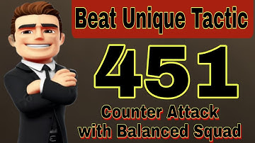OSM BEST TACTIC : HOW TO BEAT UNIQUE TACTIC 451 COUNTER ATTACK ( BALANCED SQUAD )