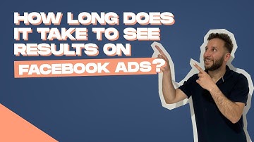 How Long Does It Take To See Results On Facebook Ads?