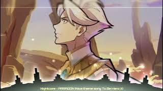 Nightcore - PARAGON 🌟🔥 | Nice’s Cosmic Power Unleashed ⚡ | To Be Hero X | by l SINON l