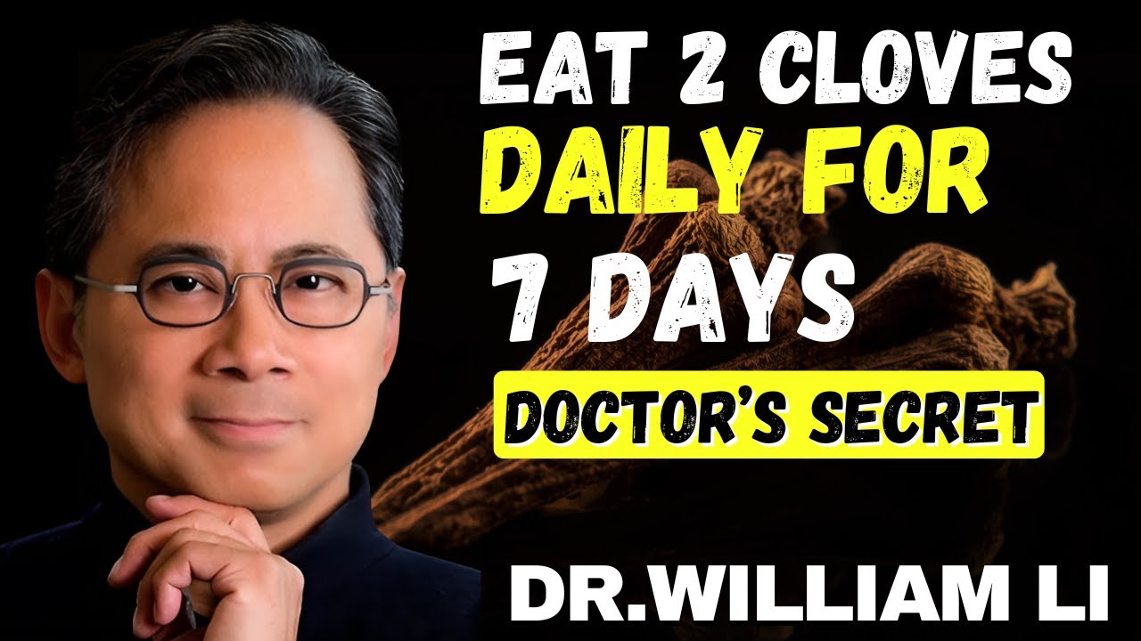 Eat 2 Cloves a Day for 7 Days & This Happens (not what you think) | Dr. William Li