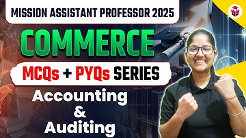 UGC NET/HPSC Assistant Professor Commerce | Unit 2 Accounting & Auditing MCQs + PYQs Questions