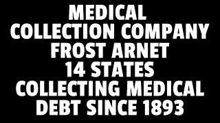 DEBT COLLECTOR FROST ARNETT MEDICAL DEBT COLLECTIONS