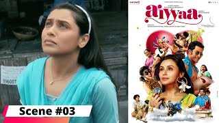 Aiyyaa | अय्या | Scene 3 | Rani Mukherji | Viacom18 Studios