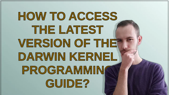 Apple: How to access the latest version of the Darwin Kernel Programming Guide?