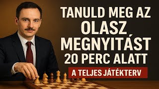 Tanuld Meg Az Olasz Megnyitást 20 Perc Alatt A Teljes Játékterv