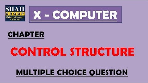 X COMPUTER: MCQs Of  CHAPTER  : CONTROL STRUCTURE Test Link Is mentioned Below!