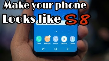 how to make your mobile screen looks like samsung galaxy S8 | (no root)