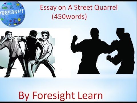 easy essay on street quarrel