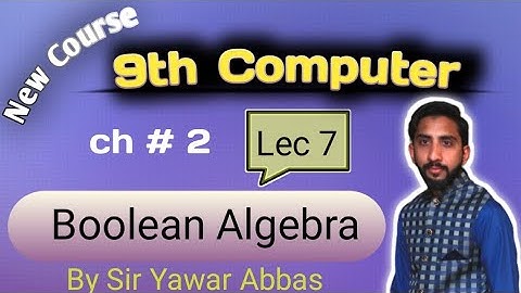 Boolean Algebra | Truth Values | 9th computer new book chapter 2