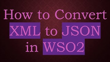 How to Convert XML to JSON in WSO2